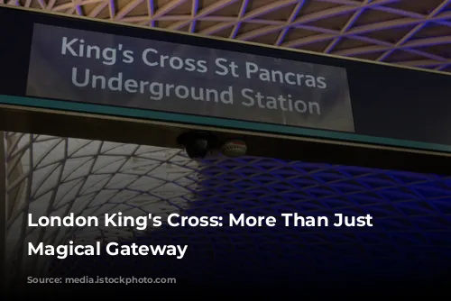 London King's Cross: More Than Just a Magical Gateway