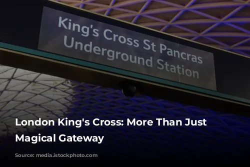 London King's Cross: More Than Just a Magical Gateway