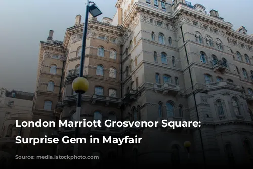 London Marriott Grosvenor Square: A Surprise Gem in Mayfair