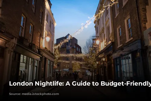 London Nightlife: A Guide to Budget-Friendly Fun