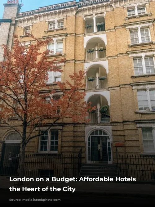 London on a Budget: Affordable Hotels in the Heart of the City