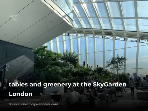 tables and greenery at the SkyGarden in London