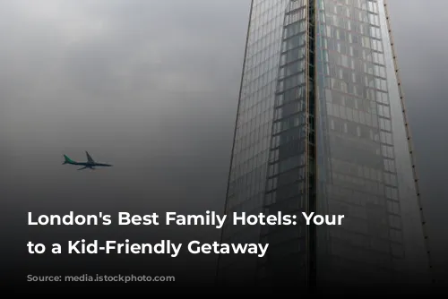 London's Best Family Hotels: Your Guide to a Kid-Friendly Getaway