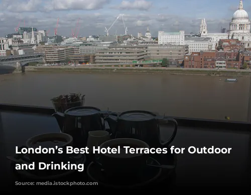 London’s Best Hotel Terraces for Outdoor Dining and Drinking