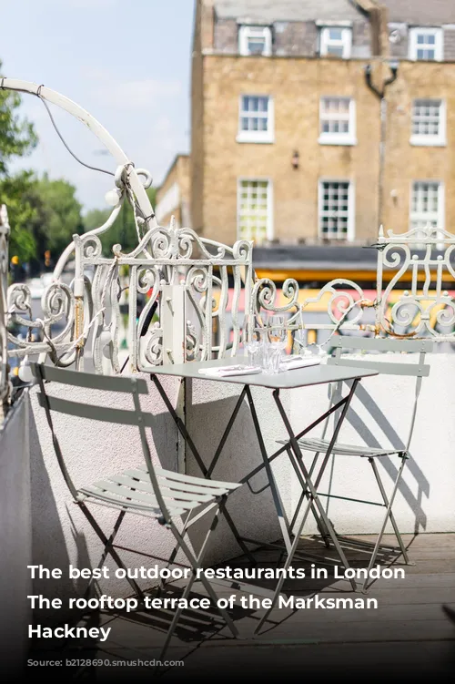 The best outdoor restaurants in London | The rooftop terrace of the Marksman pub, Hackney