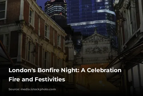 London's Bonfire Night: A Celebration of Fire and Festivities