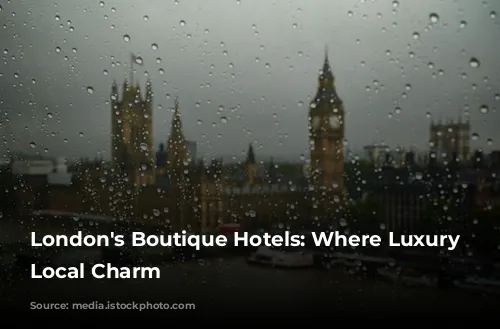 London's Boutique Hotels: Where Luxury Meets Local Charm