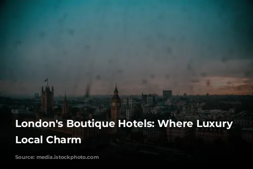 London's Boutique Hotels: Where Luxury Meets Local Charm