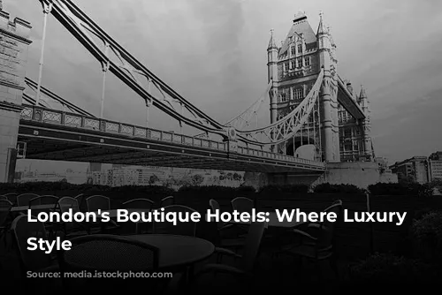 London's Boutique Hotels: Where Luxury Meets Style