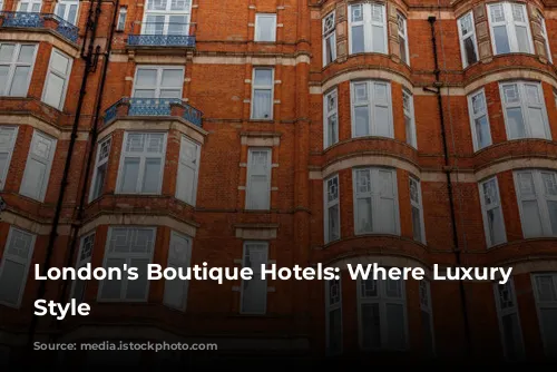 London's Boutique Hotels: Where Luxury Meets Style