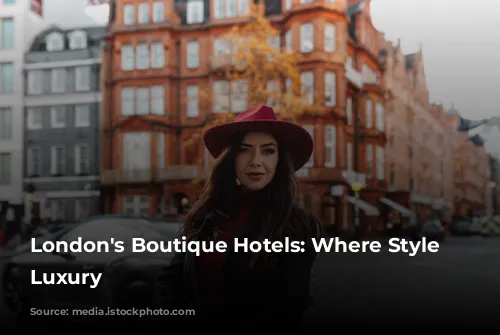 London's Boutique Hotels: Where Style Meets Luxury