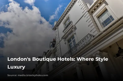 London's Boutique Hotels: Where Style Meets Luxury