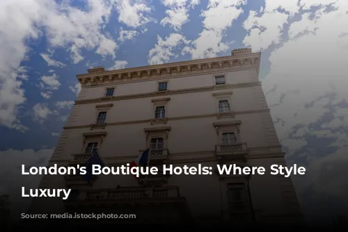 London's Boutique Hotels: Where Style Meets Luxury