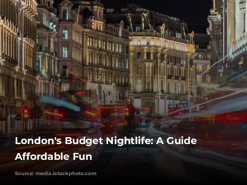 London's Budget Nightlife: A Guide to Affordable Fun