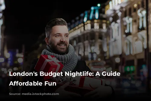 London's Budget Nightlife: A Guide to Affordable Fun