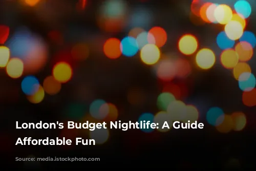 London's Budget Nightlife: A Guide to Affordable Fun