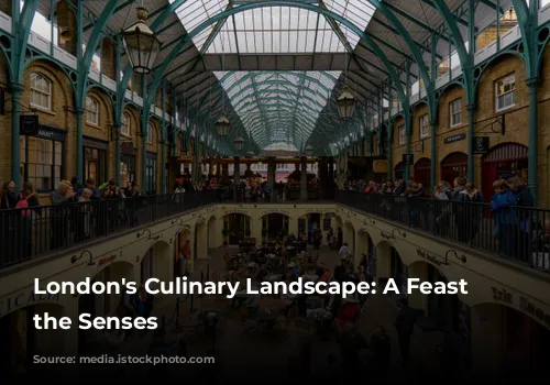 London's Culinary Landscape: A Feast for the Senses