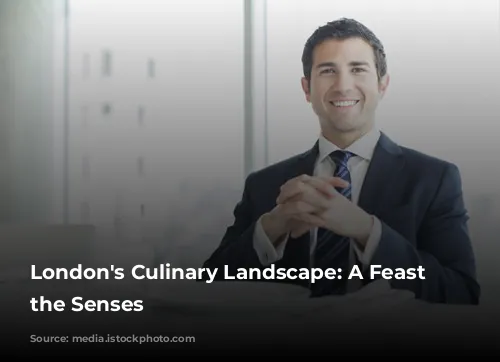 London's Culinary Landscape: A Feast for the Senses