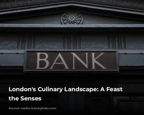 London's Culinary Landscape: A Feast for the Senses