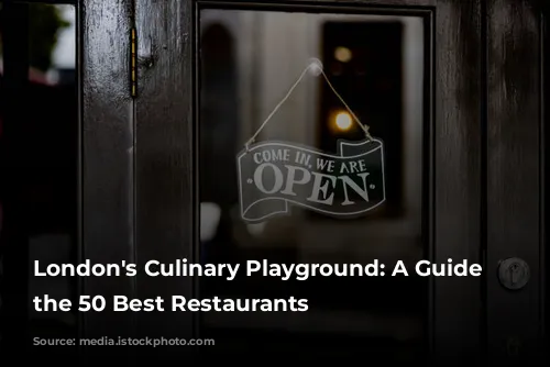 London's Culinary Playground: A Guide to the 50 Best Restaurants