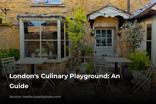 London's Culinary Playground: An Essential Guide