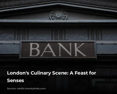 London's Culinary Scene: A Feast for the Senses