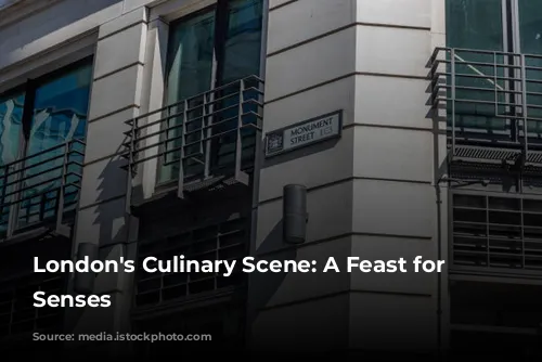 London's Culinary Scene: A Feast for the Senses