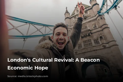 London's Cultural Revival: A Beacon of Economic Hope