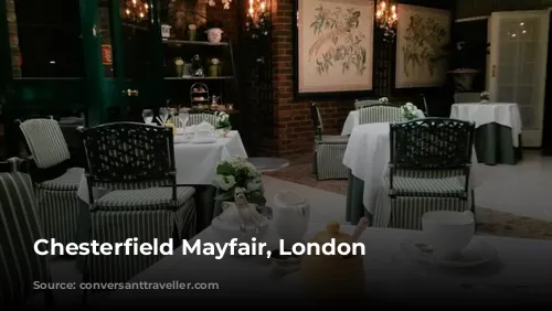 Chesterfield Mayfair, London