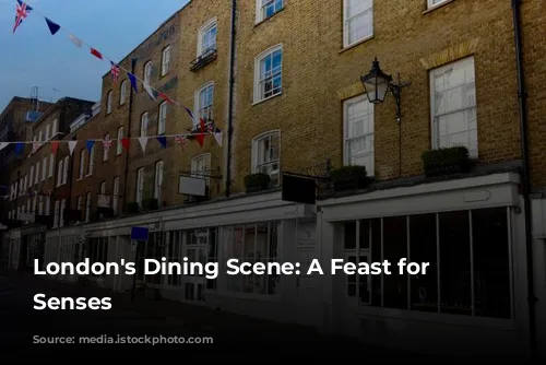 London's Dining Scene: A Feast for the Senses