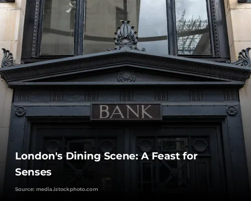 London's Dining Scene: A Feast for the Senses