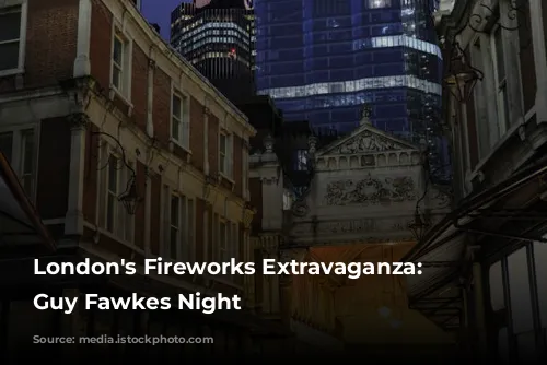 London's Fireworks Extravaganza: Celebrating Guy Fawkes Night