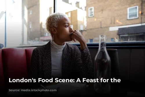 London's Food Scene: A Feast for the Senses