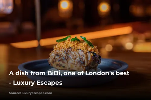 A dish from BiBi, one of London's best restaurants - Luxury Escapes