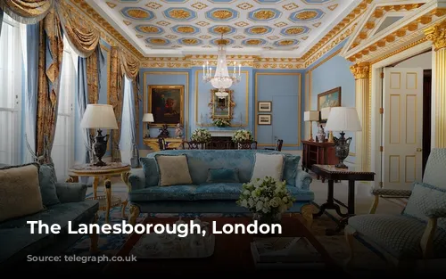 The Lanesborough, London