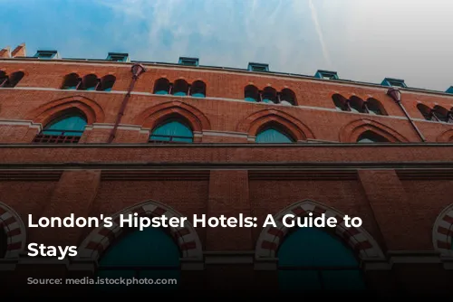 London's Hipster Hotels: A Guide to Stylish Stays