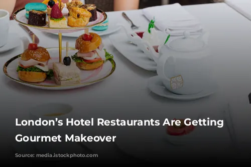 London’s Hotel Restaurants Are Getting a Gourmet Makeover