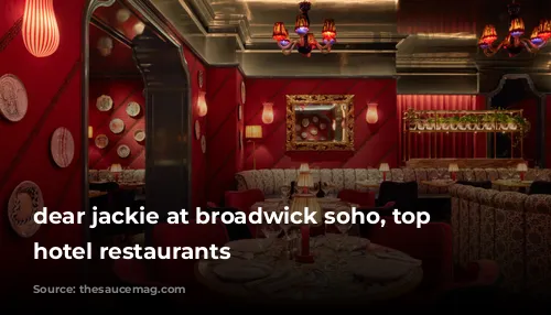 dear jackie at broadwick soho, top london hotel restaurants