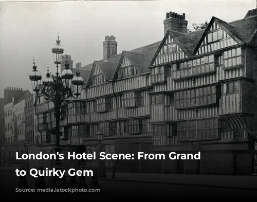 London's Hotel Scene: From Grand Dame to Quirky Gem