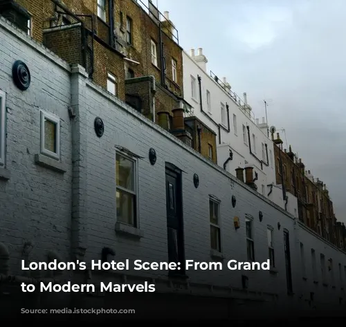 London's Hotel Scene: From Grand Dames to Modern Marvels