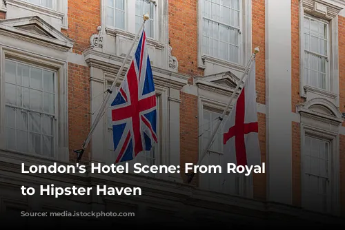 London's Hotel Scene: From Royal Glamour to Hipster Haven