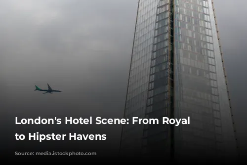 London's Hotel Scene: From Royal Glamour to Hipster Havens