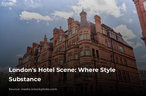 London's Hotel Scene: Where Style Meets Substance