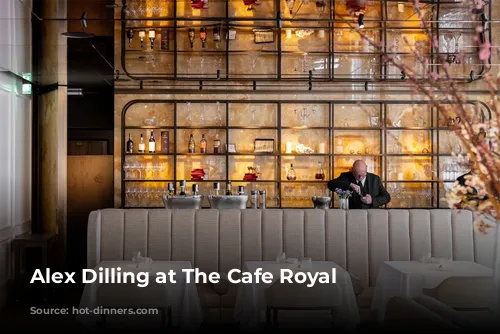 Alex Dilling at The Cafe Royal