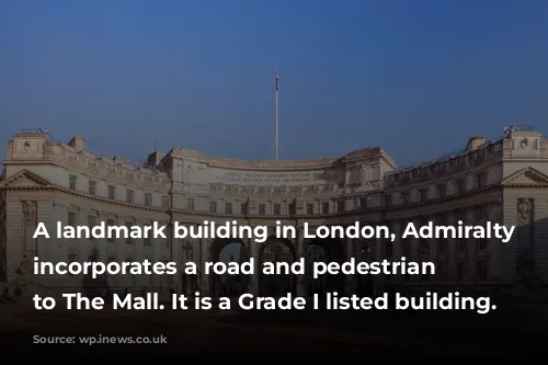 A landmark building in London, Admiralty Arch incorporates a road and pedestrian access to The Mall. It is a Grade I listed building.