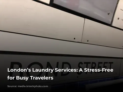 London’s Laundry Services: A Stress-Free Solution for Busy Travelers