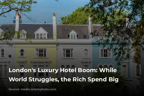 London's Luxury Hotel Boom: While the World Struggles, the Rich Spend Big