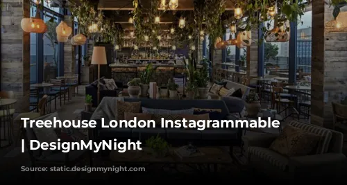 Treehouse London Instagrammable Hotel | DesignMyNight