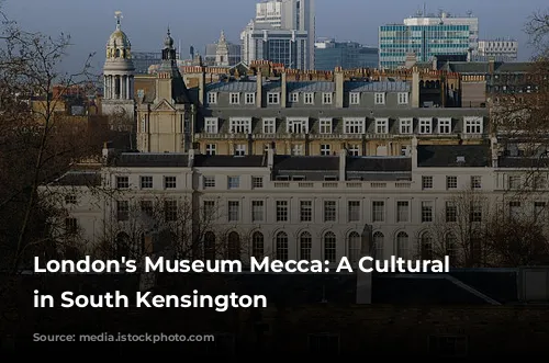 London's Museum Mecca: A Cultural Adventure in South Kensington