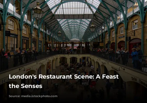 London's Restaurant Scene: A Feast for the Senses